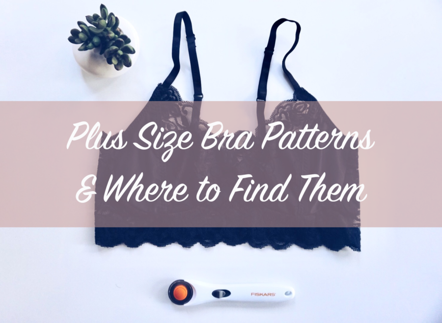 17+ Plus Size Bra and Bralette Patterns – At First Blush Patterns