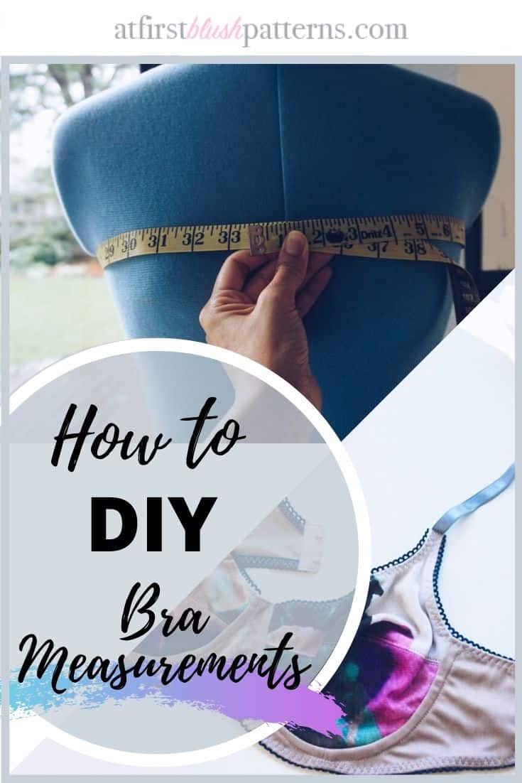 DIY Bra Measurements | At First Blush Patterns