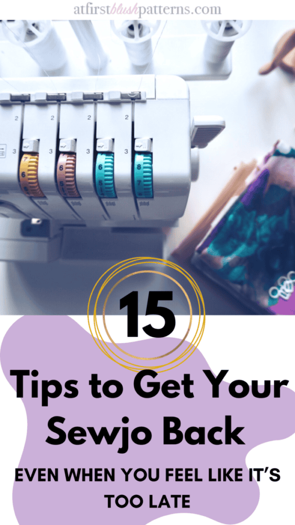 15 Tips to Get Your Sewjo Back